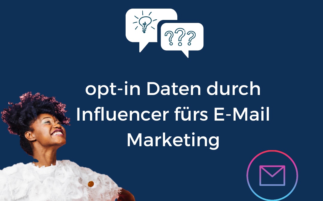 Opt-in Daten über Influencer fürs E-Mail Marketing