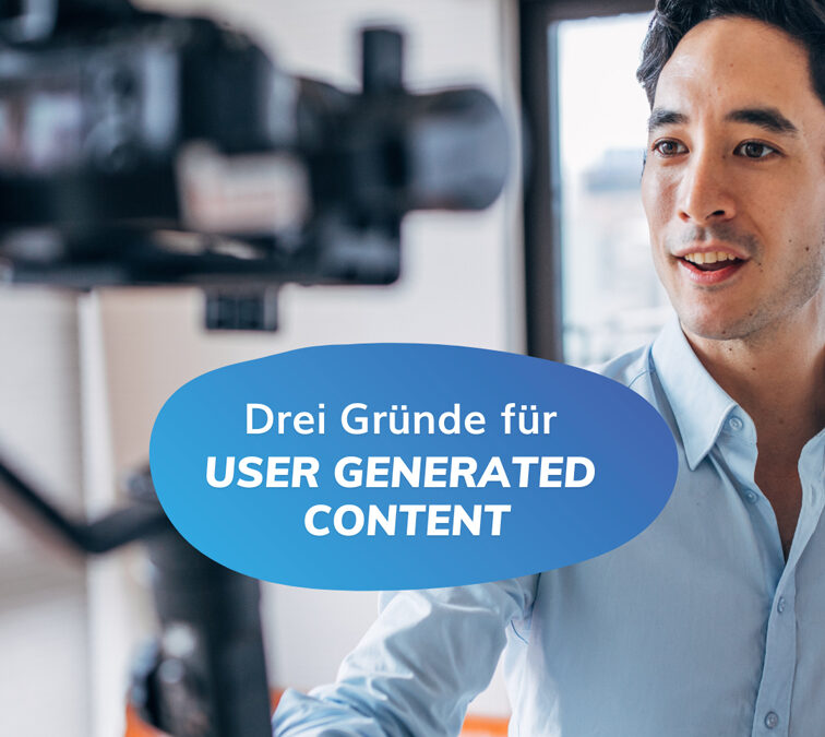 Drei Gründe für User Generated Content